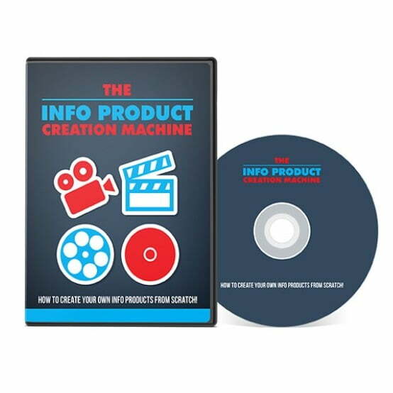 The Info Product Creation Machine – Video Course with Resell Rights