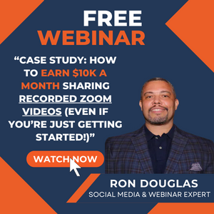 Shows Ron Douglas photo and text that says how to earn 10k a month sharing recorded zoom videos and a button says watch now